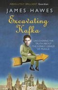 Hawes James: Excavating Kafka