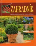 neuveden: Zahradník - Praktický rádce pro začátečníky i rozené zahrádkáře