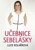 Kolaříková Lucie: Učebnice sebelásky