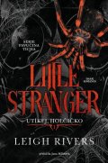 Rivers Leigh: Little Stranger: Utíkej, holčičko