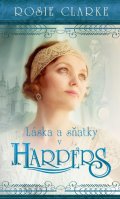 Clarke Rosie: Lásky a sňatky v Harpers