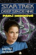 Hugh ab Dafydd: Star Trek Deep Space Nine 5 - Padlí hrdinové