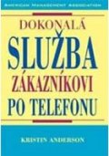 Anderson Kristian: Dokonalá služba zákazníkovi po telefonu