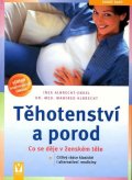 Albrecht-Engel Ines: Těhotenství a porod - Co se děje v ženském těle
