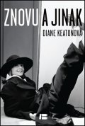 Keatonová Diane: Znovu a jinak