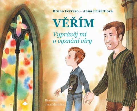 Ferrero Bruno: Věřím - Vyprávěj mi o vyznání víry