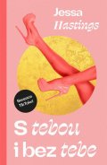 Hastings Jessa: S tebou i bez tebe