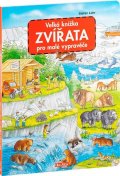 Lohr Stefan: Velká knížka ZVÍŘATA pro malé vypravěče