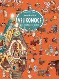 Helm Alexandra: Velká knížka Velikonoce pro malé vypravěče