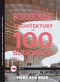Kushner Marc: TED Budoucnost architektury