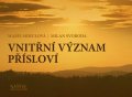 Mihulová Marie: Vnitřní význam přísloví