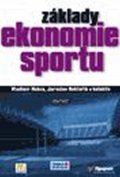 Rektořík Jaroslav: Základy ekonomie sportu