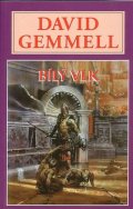 Gemmell David: Bílý vlk - Drenaj 10