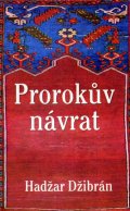 Džibrán Hadžar: Prorokův návrat