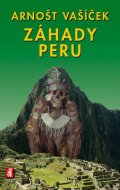 Vašíček Arnošt: Záhady Peru