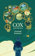 Ransmayr Christoph: Cox - Poutavý román o běhu času