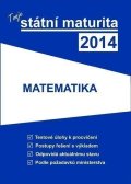 kolektiv autorů: Tvoje státní maturita 2014 - Matematika