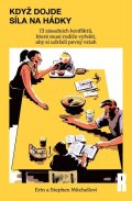 Mitchell Erin: Když dojde síla na hádky - 13 zásadních konfliktů, které musí rodiče vyřeši