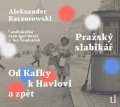 Kaczorowski Aleksander: Pražský slabikář - Od Kafky k Havlovi a zpět - CDmp3 (Čte Igor Bareš a Jan 