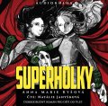 Kyšová Anna Marie: Superholky - CDmp3 (Čte Natálie Janyšková)