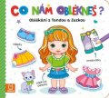 neuveden: Co nám oblékneš? Oblékání s Tondou a Zuzkou