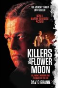 Grann David: Killers of the Flower Moon: Oil, Money, Murder and the Birth of the FBI