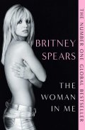 Spears Britney: The Woman in Me