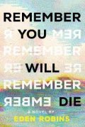 Robins Eden: Remember You Will Die: A Genre-Bending Science Fiction Epistolary Novel
