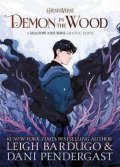 Bardugo Leigh: Demon in the Wood : A Shadow and Bone Graphic Novel