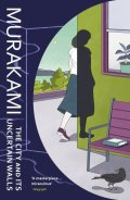 Murakami Haruki: City and Its Uncertain Walls