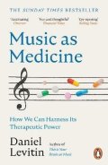 Levitin Daniel J.: Music as Medicine