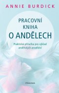 Burdick Annie: Pracovní kniha o andělech