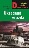 Češka Stanislav: Ukradená vražda