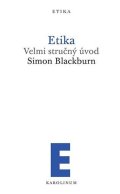 Blackburn Simon: Etika - Velmi stručný úvod