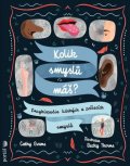 Evans Cathy: Kolik smyslů máš? - Encyklopedie lidských a zvířecích smyslů