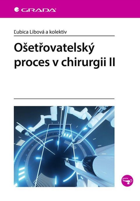 Libová Lubica: Ošetřovatelský proces v chirurgii II