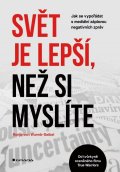 von Wurmb-Seibel Ronja: Svět je lepší, než si myslíte - Jak se vypořádat s mediální záplavou negati