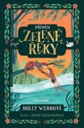 Webbová  Holly: Příběh Zelené řeky
