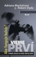Macháčová Adriana: Vieme prví - Príbeh, ktorý sa môže stať aj vám!