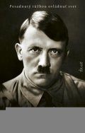 Simms Brendan: Hitler: Posadnutý túžbou ovládnuť svet (slovensky)