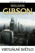 Gibson William: Virtuální světlo - 3. vydání