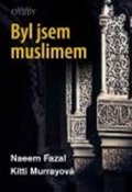 Fazal Naeem: Byl jsem muslimem