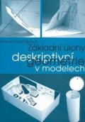 Kupčáková Marie: Základní úlohy deskriptivní geometrie v modelech