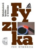 Bartuška Karel: Fyzika pro gymnázia - Molekulová fyzika a termika (kniha + CD)