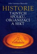 Reynolds John Lawrence: Historie tajných spolků, organizací a sekt