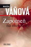 Váňová Magda: Zapomeň na minulost