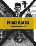 Fučíková Renáta: Franz Kafka - Člověk své a naší doby