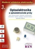 Doleček Jaroslav: Moderní učebnice elektroniky - 3. díl - Optoelektronika - optoelektronické
