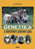Dostál Jaromír: Genetika a šlechtění plemen psů