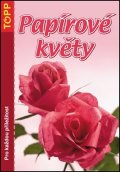neuveden: Papírové květy - TOPP